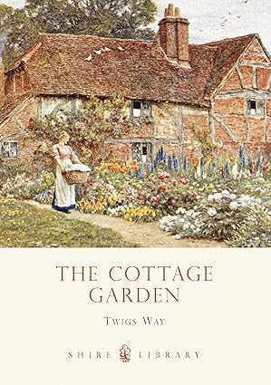 the cottage garden 1st edition twigs way 074780818x, 978-0747808183