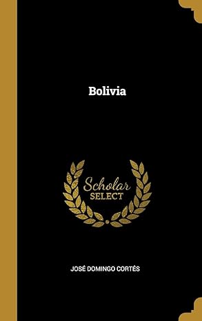 bolivia 1st edition josa c domingo corta c s 0469018402, 978-0469018402