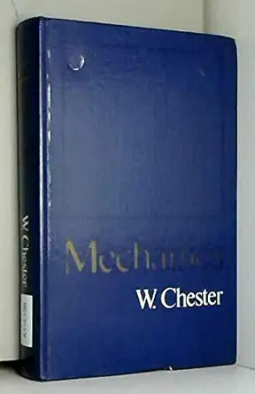 mechanics 1st edition w chester 0045100586, 978-0045100583