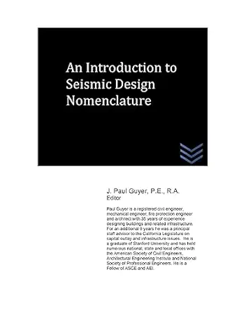 an introduction to seismic design nomenclature 1st edition j paul guyer 153545413x, 978-1535454131