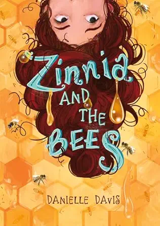 zinnia and the bees 1st edition danielle davis ,laura k horton 1623708672, 978-1623708672