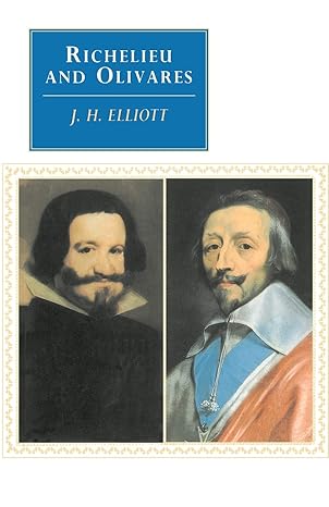 richelieu and olivares 1st edition j h elliott 0521406749, 978-0521406741