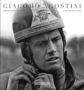 giacomo agostini a life in pictures 1st edition mario donnini 8879115847, 978-8879115841