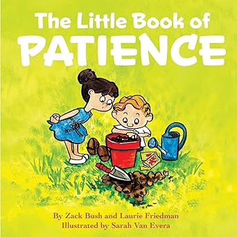 the little book of patience 1st edition zack bush ,laurie friedman 1735113050, 978-1735113050