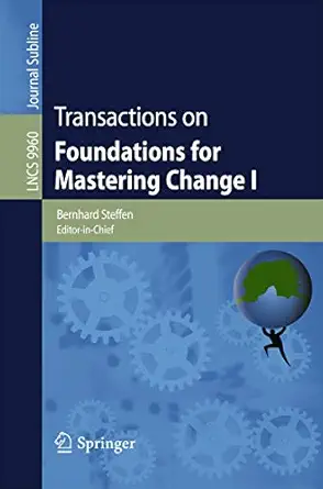 transactions on foundations for mastering change i 1st edition bernhard steffen 3319465074, 978-3319465074