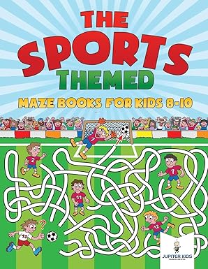the sports themed maze books for kids 8 10 1st edition jupiter kids 1541936027, 978-1541936027