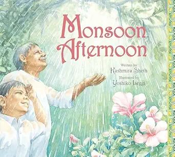 monsoon afternoon 1st edition kashmira sheth ,yoshiko jaeggi 1682630617, 978-1682630617