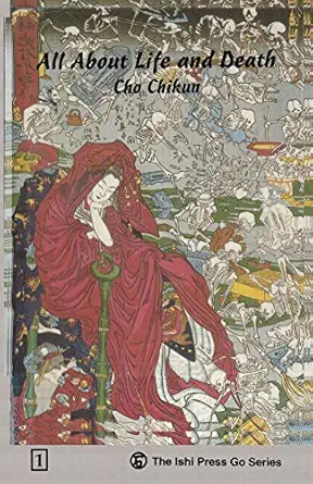 all about life and death a basic dictionary of life and death volume 1 1st edition cho chikun ,bruce olson