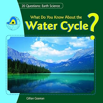 what do you know about the water cycle 1st edition jillian gosman 1448898528, 978-1448898527