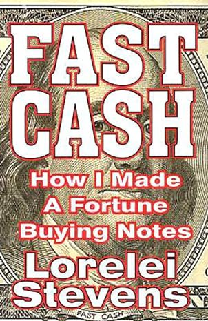 fast cash how i made a fortune buying notes 1st edition lorelei stevens 0936783397, 978-0936783390