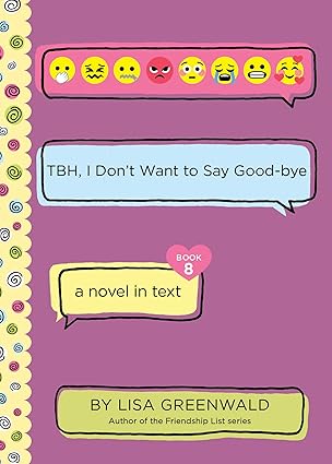 tbh #8 tbh i dona t want to say good bye 1st edition lisa greenwald 0062991841, 978-0062991843