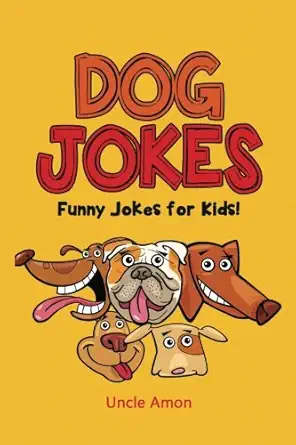 dog jokes funny dog jokes for kids 1st edition uncle amon 1536845450, 978-1536845457