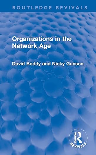 organizations in the network age 1st edition david boddy ,nicky gunson 1032197307, 978-1032197302