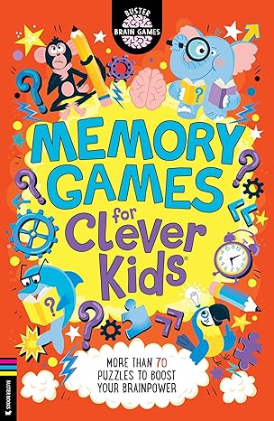 memory games for clever kidsa more than 70 puzzles to boost your brain power 1st edition dr gareth moore