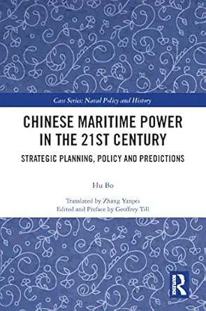 chinese maritime power in the 21st century 1st edition hu bo 0367777576, 978-0367777579