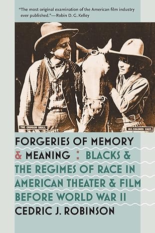forgeries of memory and meaning blacks and the regimes of race in american theater and film before world war