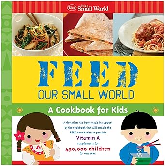disney its a small world feed our small world a cookbook for kids 1st edition disney books ,disney storybook