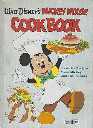 walt disneys mickey mouse cookbook favorite recipes from mickey and his friends 1st edition walt disney