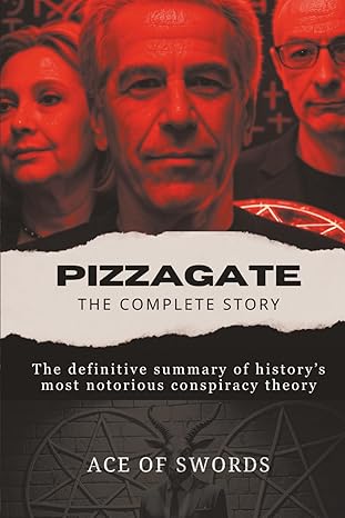 pizzagate the complete story 1st edition ace of swords 1086050320, 978-1086050325