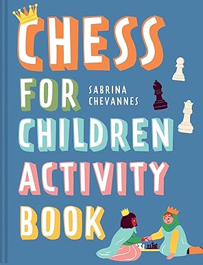 chess for children activity book 1st edition sabrina chevannes 1849949026, 978-1849949026