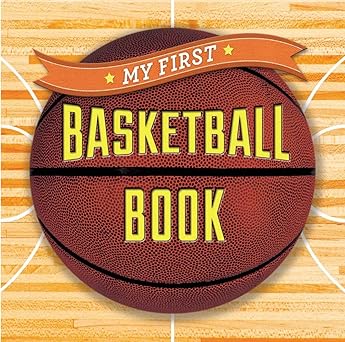 my first basketball book 1st edition union square kids 1454914874, 978-1454914877