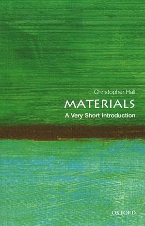 materials a very short introduction 1st edition christopher hall 0199672679, 978-0199672677