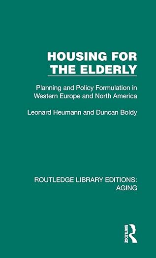 housing for the elderly 1st edition leonard heumann ,duncan boldy 1032696923, 978-1032696928