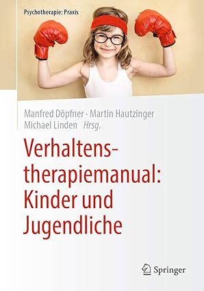 verhaltenstherapiemanual kinder und jugendliche 1st edition manfred da pfner ,martin hautzinger ,michael