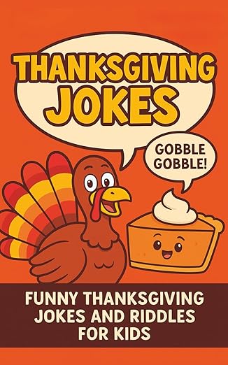 thanksgiving jokes funny thanksgiving jokes and riddles for kids 1st edition johnny b laughing 1973211017,