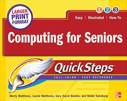 computing for seniors quicksteps 1st edition marty matthews ,carole matthews ,gary david bouton ,bobbi