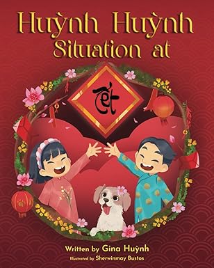 huynh huynh situation at tet 1st edition gina huynh ,sherwinmay bustos 177944219x, 978-1779442192