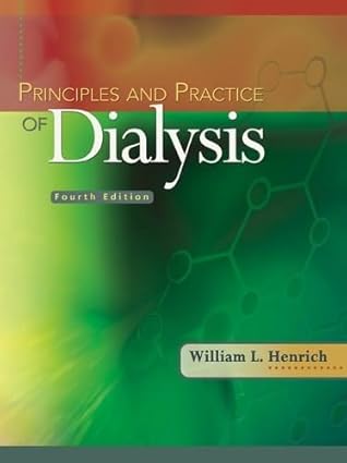 principles and practice of dialysis 1st edition william l henrich 0781781639, 978-0781781633