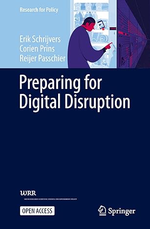 preparing for digital disruption 1st edition erik schrijvers ,corien prins ,reijer passchier 3030778371,