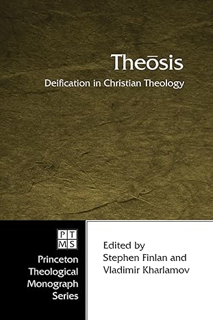 theosis deification in christian theology 1st edition stephen finlan ,vladimir kharlamov 1597524387,