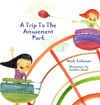 a trip to the amusement park 1st edition noah lukeman 1632914883, 978-1632914880