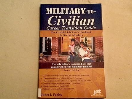 military to civilian career transition guide the essential job search handbook for service members 1st