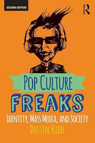pop culture freaks 1st edition dustin kidd 0813350875, 978-0813350875