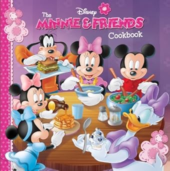 the minnie and friends cookbook 1st edition disney books ,cynthia littlefield ,disney storybook art team