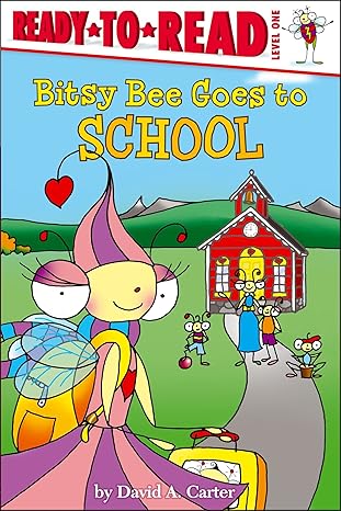 bitsy bee goes to school ready to read level 1 1st edition david a carter 1442495030, 978-1442495036