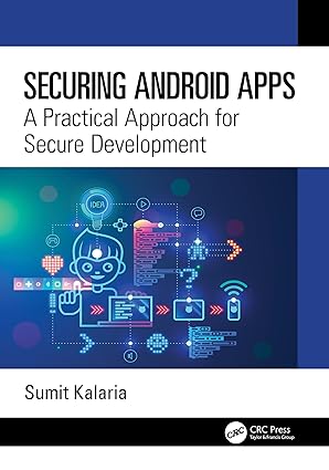 securing android apps a practical approach for secure development 1st edition sumit kalaria 1041074018,