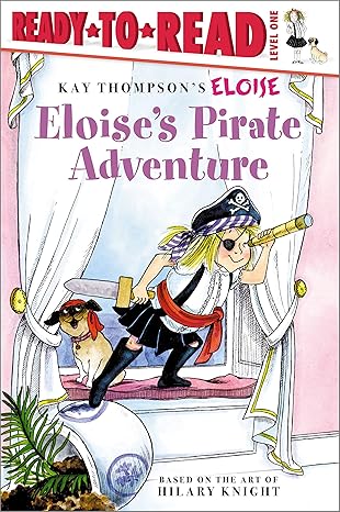 eloises pirate adventure ready to read level 1 1st edition lisa mcclatchy ,kay thompsonhilary knighttammie