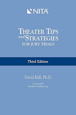 theater tips and strategies for jury trials 1st edition david ball 1556817797, 978-1556817793