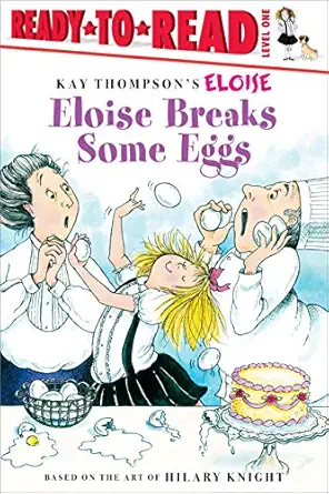 eloise breaks some eggs/ready to read ready to read level 1 1st edition kay thompson ,hilary knight ,tammie