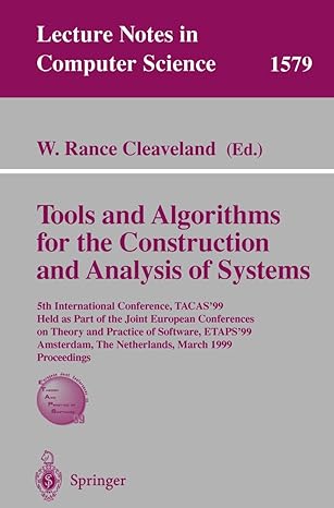 tools and algorithms for the construction of analysis of systems 5th international conference tacas99 held as