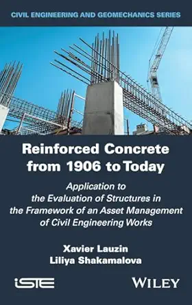 reinforced concrete from 1906 to today application to the evaluation of structures in the framework of an