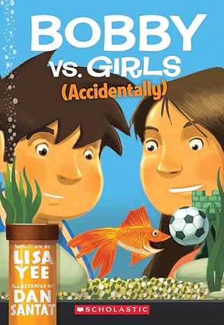 bobby vs girls 1st edition lisa yee ,dan santat 0545055938, 978-0545055932