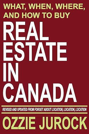 real estate in canada what when where and how to buy real estate in canada revised and updated from forget
