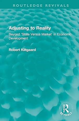 adjusting to reality 1st edition robert klitgaard 1032040084, 978-1032040080