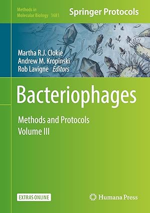 bacteriophages methods and protocols volume 3 1st edition martha r j clokie ,andrew m kropinski ,rob lavigne