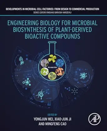 engineering biology for microbial biosynthesis of plant derived bioactive compounds 1st edition yongjun wei